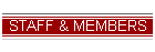 STAFF & MEMBERS