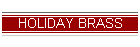 HOLIDAY BRASS