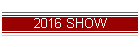 2016 SHOW